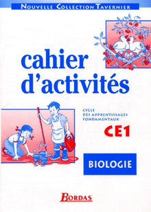Biologie, cahiers d'activités, CE1. Cycle des apprentissages fondamentaux
