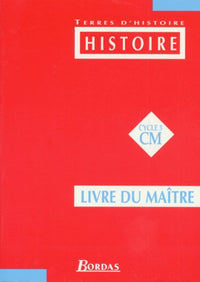 Histoire : CM. Livre du maître
