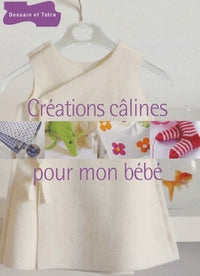 Créations câlines pour mon bébé