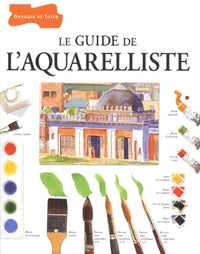 Le guide de l'aquarelliste