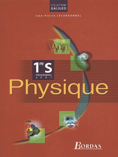 Physique, 1re S : livre de l'élève
