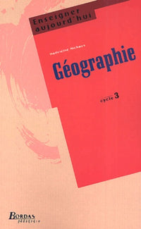 GEOGRAPHIE CYC 3 (Ancienne Edition)