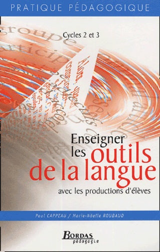 Enseigner les outils de la langue avec les productions d'élèves