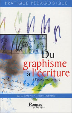 DU GRAPHISME A L' ECRITURE 05 (Ancienne Edition)