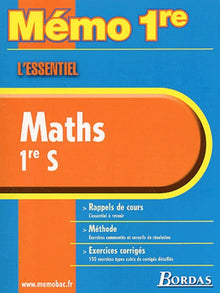MEMO ESSENTIEL MATHS 1ERE S (Ancienne Edition)