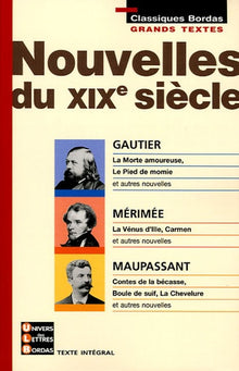 Nouvelles du XIXè siècle - GAUTIER-MERIMEE-MAUPASSANT