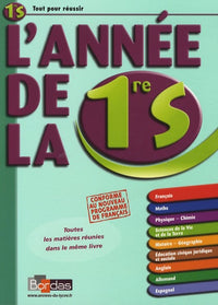 L'année de la 1ere S - Toutes Les Matieres Reunies Dans Le Meme Livre (Ancienne Edition)