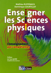 Enseigner les Sciences physiques L'enseignement par compétences