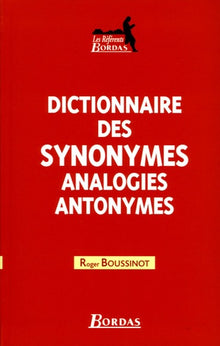 Dictionnaire des synonymes analogies antonymes (Edition 2005)