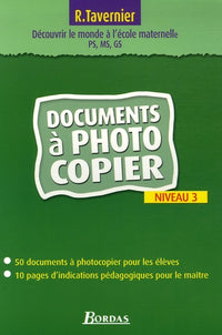 Pour découvrir le monde à l'école maternelle - Niveau 3 - Documents à photocopier