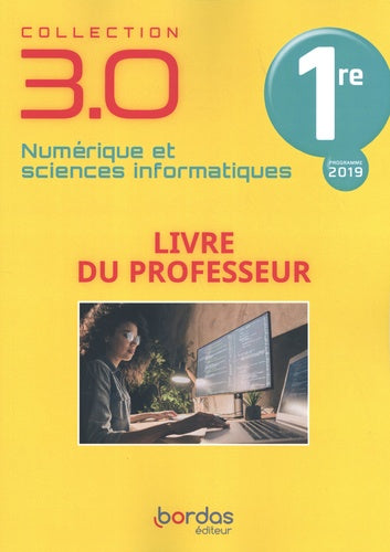 Numérique et Sciences Informatiques 1re 2021 - Livre du professeur
