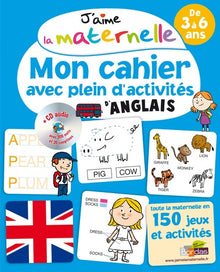 J'aime la maternelle - Mon cahier avec plein d'activités d'anglais