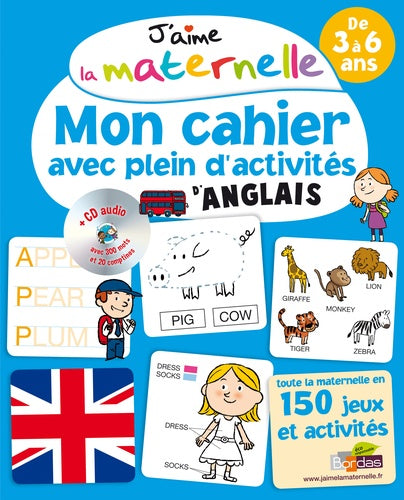 J'aime la maternelle - Mon cahier avec plein d'activités d'anglais