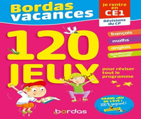 Bordas Vacances - 120 jeux pour réviser CP vers CE1