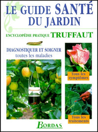Le guide santé du jardin