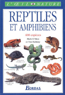 Reptiles Et Amphibiens. 400 Especes