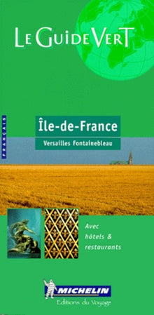 Ile-de-France, Versailles, Fontainebleau