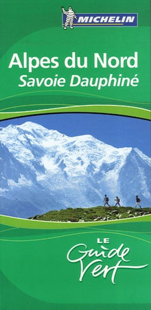 Le Guide Vert : Alpes du Nord - Savoie, Dauphiné