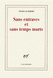 Sans entraves et sans temps morts