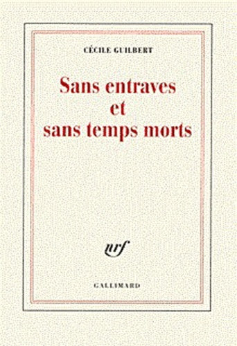Sans entraves et sans temps morts