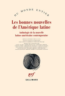 Les bonnes nouvelles de l'Amérique latine: Anthologie de la nouvelle latino-américaine contemporaine