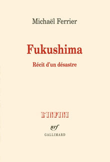 Fukushima: Récit d'un désastre