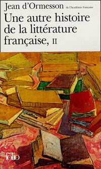 Une autre histoire de la littérature française, tome 2