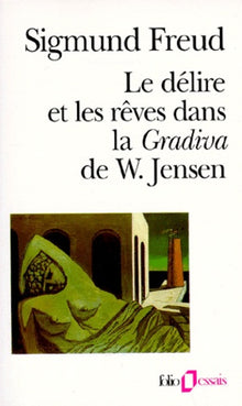 Le délire et les rêves dans la "Gradiva"