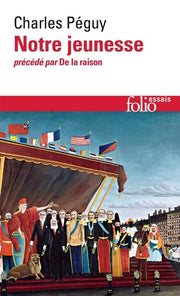 Notre jeunesse / De la raison