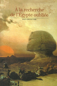 À la recherche de l'Égypte oubliée