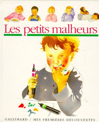 Les petits malheurs