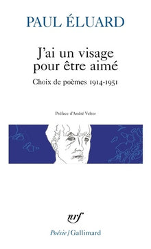 J'ai un visage pour être aimé: Choix de poèmes