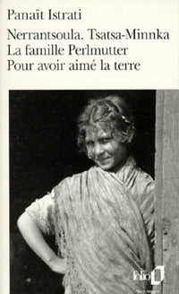 Nerrantsoula. Tsatsa-Minnka. La Famille Perlmutter.... Pour avoir aimer la terre