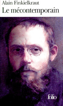 Le Mécontemporain : Péguy, lecteur du monde moderne