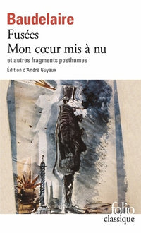 Fusées - Mon coeur mis à nu et autres fragments posthumes