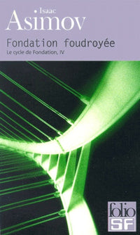 Le Cycle de Fondation, tome 4 : Fondation foudroyée