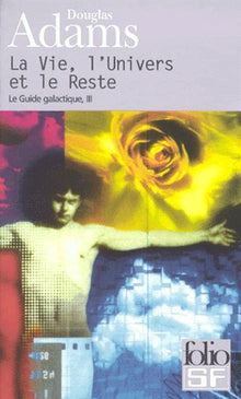 La vie, l'univers et le reste