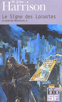 Le Cycle de Viriconium, tome 2 : Le Signe des Locustes