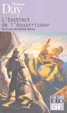L'Instinct de l'équarrisseur : Vie et mort de Sherlock Holmes
