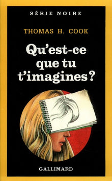 Qu'est-ce que tu t'imagines ?