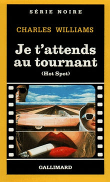 Je t'attendsau tournant (Hot Spot)