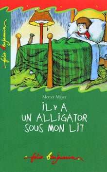 Il y a un alligator sous mon lit