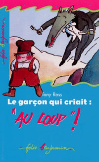 Le garçon qui criait : "Au loup" !