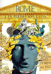 Rome. A En Perdre Son Latin