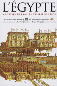 L'Egypte: Un voyage au coeur de l'Egypte ancienne