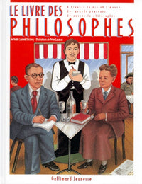 LE LIVRE DES PHILOSOPHES.: A travers la vie et l'oeuvre des plus grands penseurs d'Occident