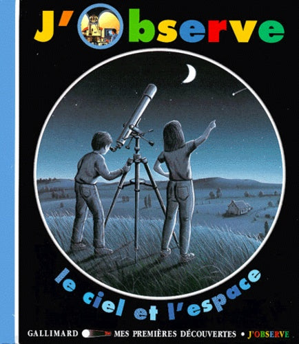 J'observe le ciel et l'espace