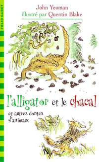 L'alligator et le chacal: Et autres contes d'animaux