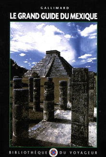 Le Grand Guide du Mexique 2000