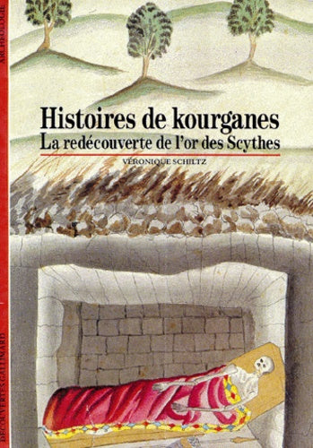 Histoires de Kourganes: La redécouverte de l'or des Scythes